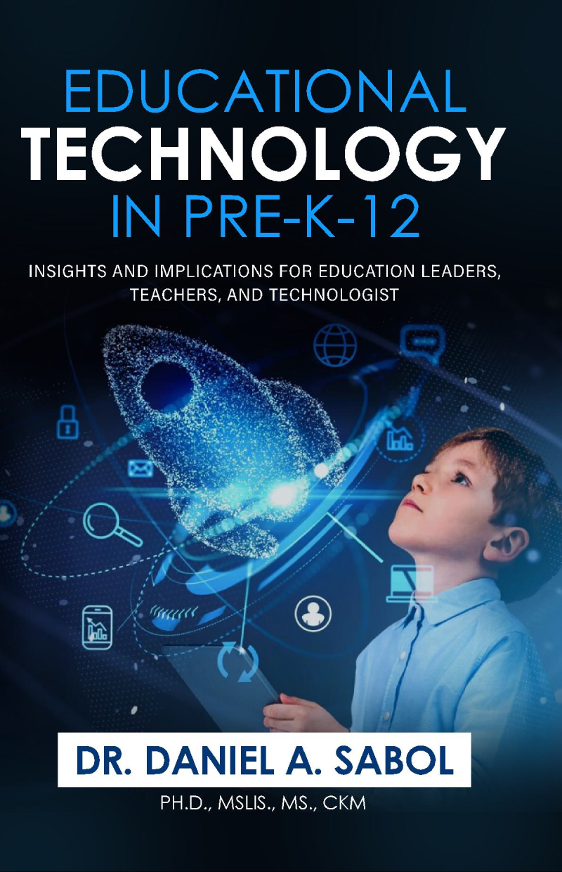Educational Technology in Pre-K-12: Insights and Implications for Education Leaders, Teachers, and Technologist