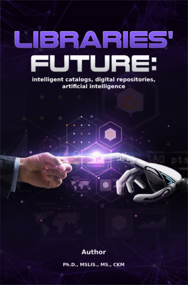 Libraries' future: intelligent catalogs, digital repositories, artificial intelligence