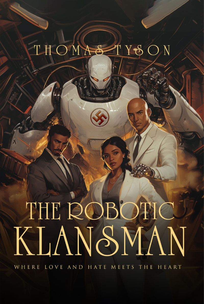 THE ROBOTIC KLANSMAN: Where Love and Hate Meets the Heart